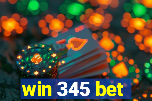 win 345 bet